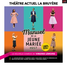 Le Manuel de la Jeune Mari&eacute;e 1957 - Th&eacute;&acirc;tre Actuel - La Bruy&egrave;re, 2026