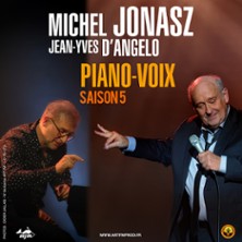 Michel Jonasz & Jean-Yves d'Angelo : Piano-Voix, 5&egrave;me Saison