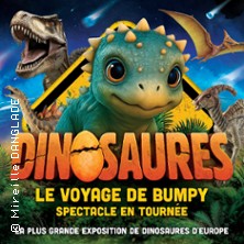 Dinosaures: Le Voyage de Bumpy&reg; - Tour 2026