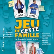 Jeu de Cette Famille - Th&eacute;&acirc;tre Edgar, Paris