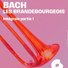 Bach, les Brandebourgeois 1 - Int&eacute;grale Partie 1