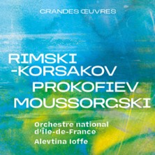 Rimski-Korsakov, Prokofiev, Moussorgski - Orchestre national d&rsquo;&Icirc;le-de-France