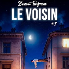 Beno&icirc;t Turjman - Le Voisin #3