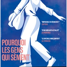 Pourquoi les Gens qui S&egrave;ment - Theatre Lepic, Paris