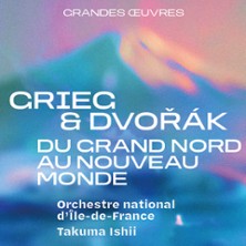 Grieg & Dvoř&aacute;k, du Grand Nord au Nouveau Monde - Orchestre national &Icirc;le-de-France