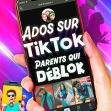 Ados sur TikTok, Parents qui D&eacute;blok - Tourn&eacute;e