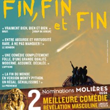 Fin, Fin et Fin - Th&eacute;&acirc;tre Lepic, Paris 2026