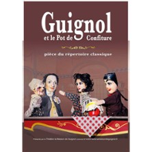 Guignol et le Pot de Confiture - Le Th&eacute;&acirc;tre la Maison de Guignol, Lyon