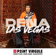 Dena - Las Vegas, Le Point-Virgule, Paris
