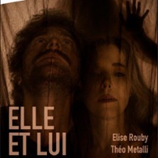 Elle et Lui - Th&eacute;&acirc;tre du Nord-Ouest- Paris