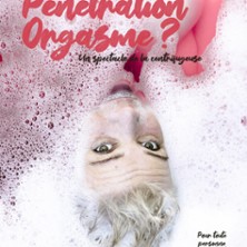 Pr&eacute;liminaires, P&eacute;n&eacute;tration, Orgasme