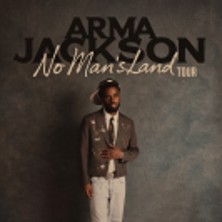 Arma Jackson - No Man's Land Tour