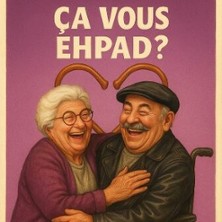 Ca vous Ehpad ?
