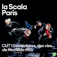 Cut ! Des Histoires et des Vies - La Scala, Paris