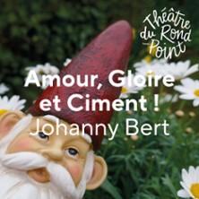 Amour, Gloire et Ciment ! - Th&eacute;&acirc;tre du Rond-Point, Paris