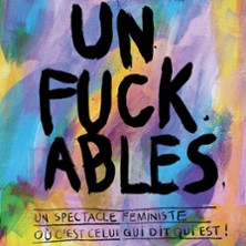 Unfuckables - Th&eacute;&acirc;tre 100 Noms, Nantes
