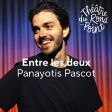 Panayotis Pascot - Entre les Deux - Th&eacute;&acirc;tre du Rond-Point, Paris
