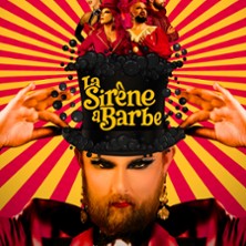 Le Drag Show de la Sir&egrave;ne &agrave; Barbe