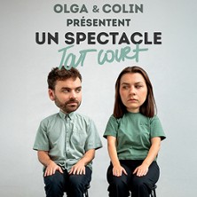 Olga et Colin - Un Spectacle Tout Cou - Com&eacute;die des 3 Bornes, Paris